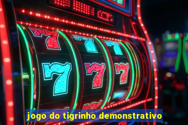 jogo do tigrinho demonstrativo